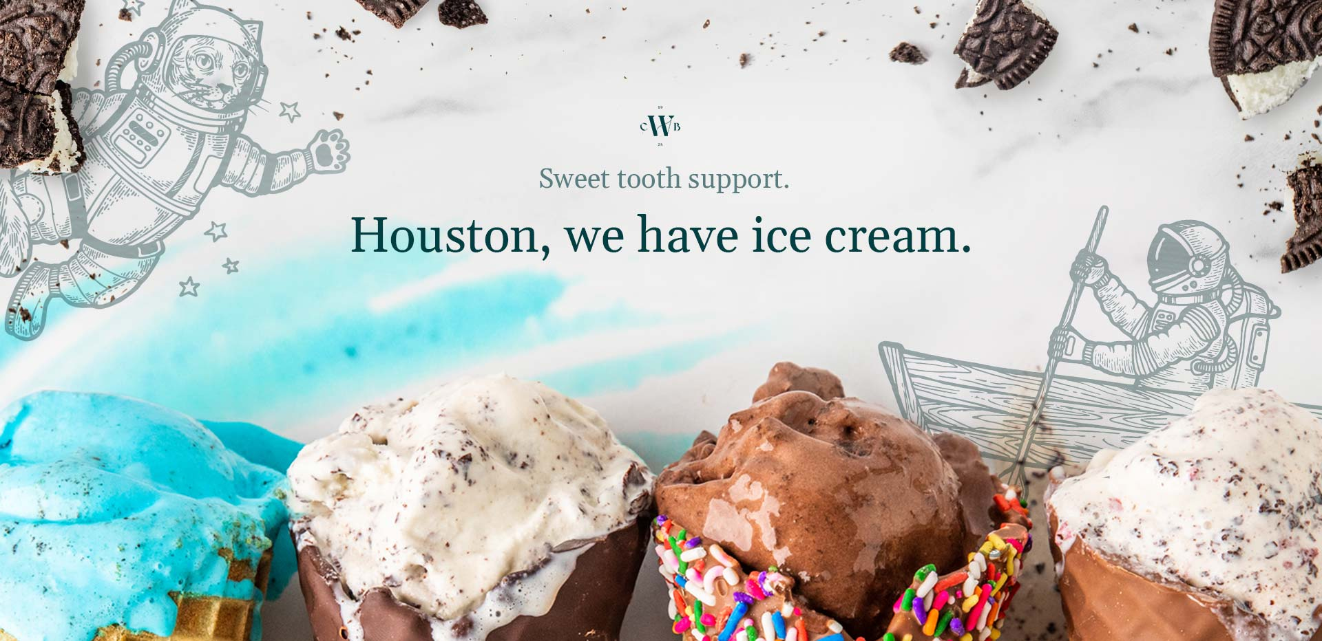 Sweet tooth support. Houston, we have ice cream.